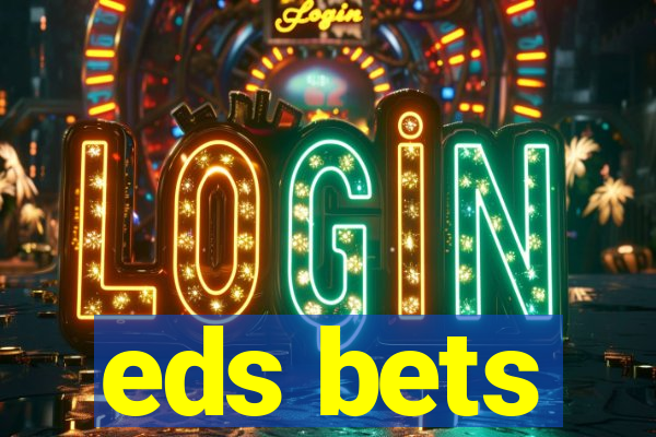 eds bets